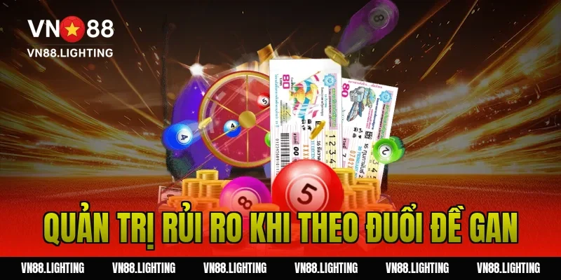 Quản trị rủi ro khi theo đuổi đề gan