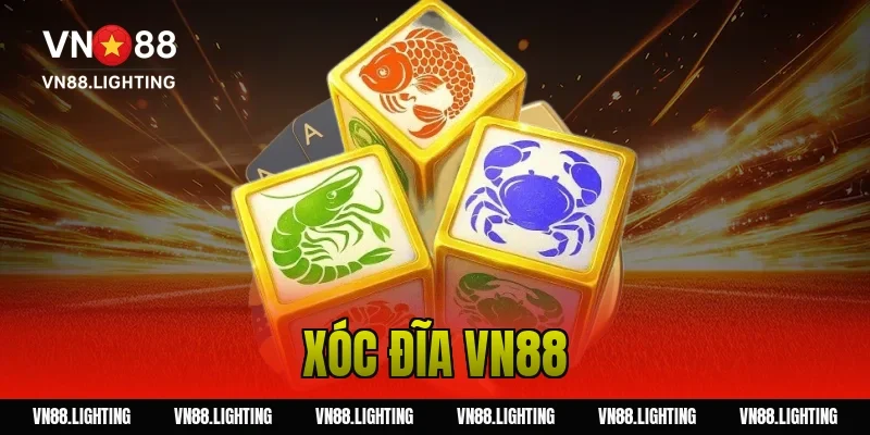 Xóc đĩa VN88 – Khám phá luật chơi và mẹo cược hay 2026